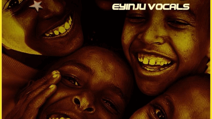 Eyinju Vocals - Blessings Eyinju Vocals - Blessings