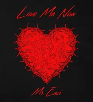 Mr Eazi - Love Me Now Mr Eazi - Love Me Now