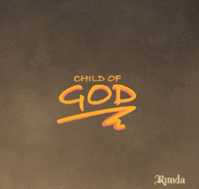 Runda - Child Of God Runda - Child Of God