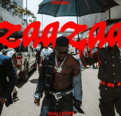 Frenna - ZaaZaa Ft. Shallipopi Frenna - ZaaZaa Ft. Shallipopi