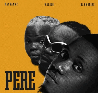 Rayvanny - Pere Ft. Marioo & Harmonize Rayvanny - Pere Ft. Marioo & Harmonize