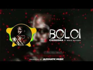 Chokoma - Boloi Ft. Wave Rhyder