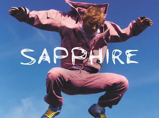 Ed Sheeran - Sapphire