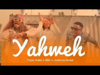 Tope Alabi - Yahweh Ft. IBK & Joshua Isreal