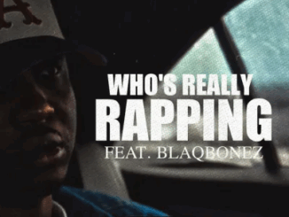 A-Q - Who’s Really Rapping Ft. Blaqbonez