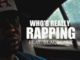 A-Q - Who’s Really Rapping Ft. Blaqbonez