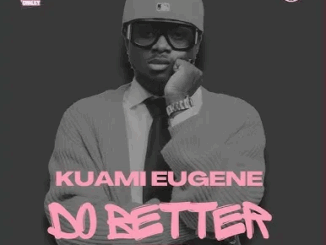 Kuami Eugene - Do Better