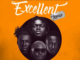 Kojo Blak - Excellent (Remix) Ft. Joeboy, King Promise & Kelvyn Boy