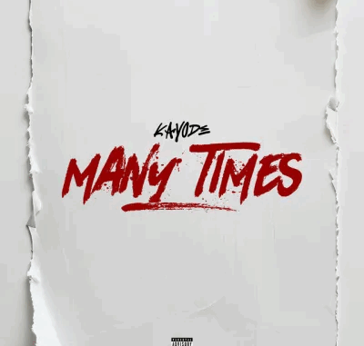 Kayode - Many Times Kayode - Many Times