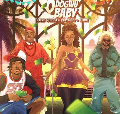 Chief Priest - Odogwu Baby Ft. BoyPee & Zoro