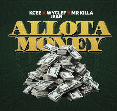 Kcee - Allota Money Ft. Wyclef Jean & Mr Killa