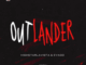 Highstarlavista - Outlander Ft. Evado