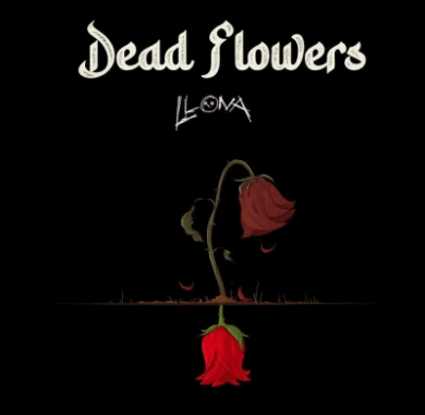 Llona - Dead Flowers