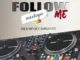 Dj Johnjey Isplenty – Follow Me Mixtape