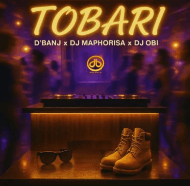 D’banj - Tobari Ft. DJ Maphorisa & DJ Obi D’banj - Tobari Ft. DJ Maphorisa & DJ Obi